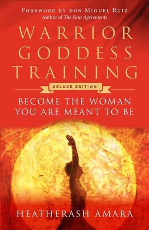Warrior Goddess Training 10th Anniversary Deluxe Hardcover Edition by HeatherAsh Amara