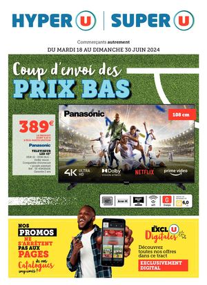CATALOGUE DU 18 AU 30 JUIN 2024 - Hyper U / Super U
