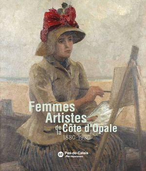 Les femmes artistes de la Côte d'Opale