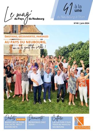 41 à la Une | Le mag' du Pays du Neubourg | Juin 2024