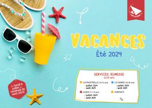Guide vacances été 2024 (La Pass'relle - Ajico - Le Cargo)