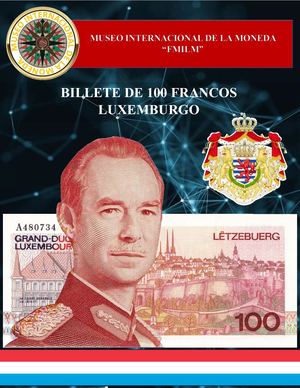 Billete De 100 Francos Luxemburgués Museo Internacional De La Moneda