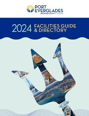 Port Everglades 2024 Facilities Guide & Directory