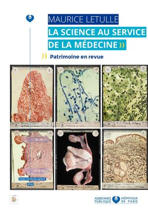 2024_Patrimoine en revue, N64, Maurice Letulle, la science au service de la médecine