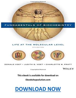 Fundamentals Of Biochemistry Life At The Molecular Level 5th Edition Pdf