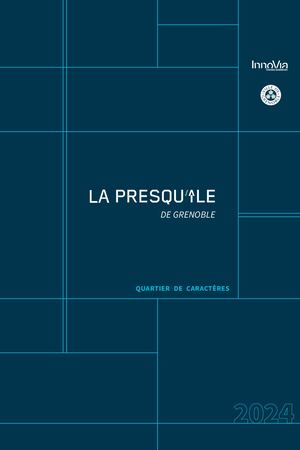 Presquîle de Grenoble - Quartier de caractères