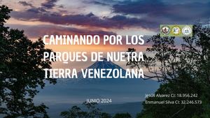 Parques Nacionales De Venezuela 2024 Enmanuel Silva Ci 32 246 573 Y Jesus Alvarez Ci18 956 242 (1)