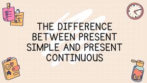 PRESENTE SIMPLE VS PRESENTE CONTINUO