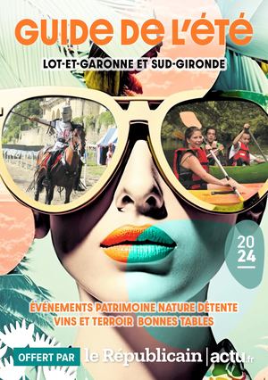 GUIDE DE L'ETE 2024 LE REPUBLICAIN 47 et 33