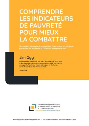 J Ogg - Fondation Recherche Précarité_Comprendre les indicateurs de pauvreté pour mieux la combattre - Juin 2024