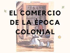 Comercio de la Época Colonial