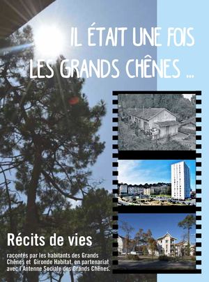 « Il était une fois Les Grands Chênes », un recueil de mémoire co-écrit avec les habitants et des acteurs du quartier