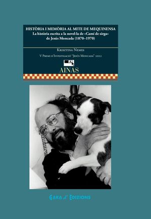 Història i Memòria al mite de Mequinensa La història escrita a la novel·la de «Camí de sirga» de Jesús Moncada (1870–1970)