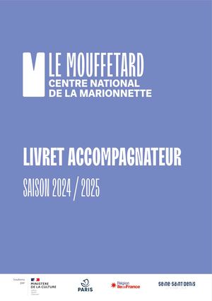 Livret Accompagnateur 2024/2025 / Le Mouffetard - CNMa