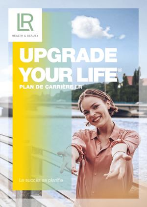 Présentation du plan de rémunération LR Health and Beauty - Upgrade your Life - Plan de carrière - Marketing