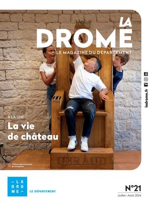 La Drôme - Le magazine n°21 (juillet-août 2024)
