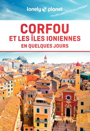 Corfou et les îles Ioniennes En quelques jours 2ed