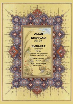 LÄS! RUBAIJAT: FYRRADINGAR (PÅ SVENSKA), AV OMAR KHAYYAM; ÖVERSATT AV AKBAR GOLRANGERSATT AV AKBAR GOLRANG