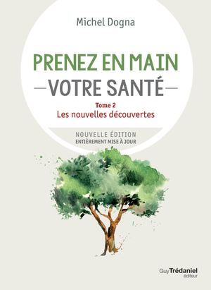 Prenez en main votre santé, Michel DOGNA (EXTRAIT)