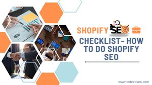 Shopify SEO Checklist- How to Do Shopify SEO