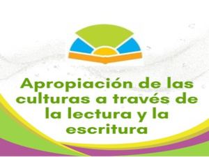 Apropiación De La Cultura A Través De La Lectura Y Escritura