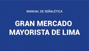 Manual De Señaletica Mercado Mayorista de Lima