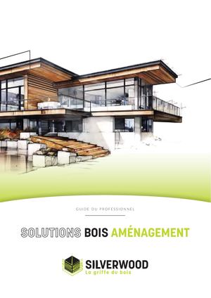 Guide Silverwood  - Solutions Bois Aménagement
