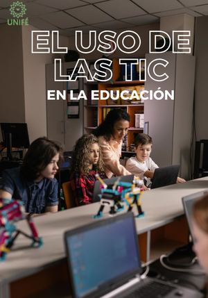 EL USO DE LAS TIC EN LA EDUCACIÓN