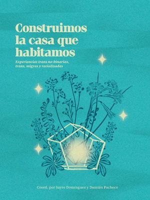 Construimos la casa que habitamos