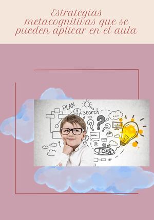 Estrategias Metacognitivas Que Se Pueden Aplicar En El Aula