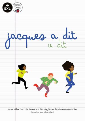 Jacques a dit a dit : une sélection de livres sur les règles et le vivre-ensemble (pour les 3e maternelles)