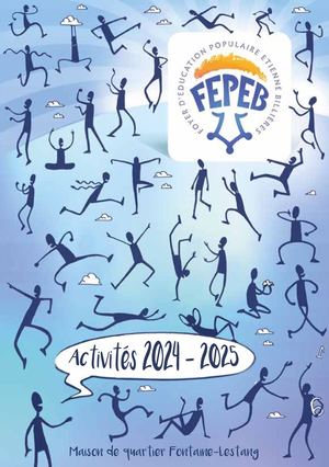 Brochure activités 2024/2025 - Maison de quartier Fontaine-Lestang - Fepeb
