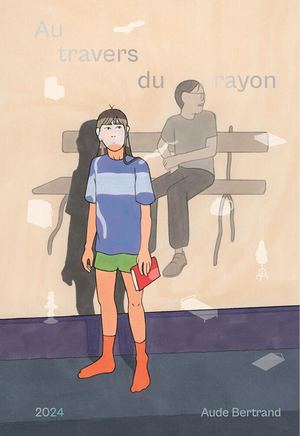 AU TRAVERS DU RAYON, d'Aude Bertrand