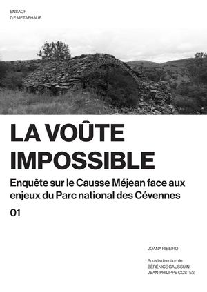 La voûte impossible : Enquête sur le Causse Méjean face aux enjeux du Parc national des Cévennes