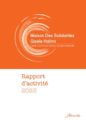 Rapport d'activité 2023 - Alfortville - Maison des Solidarités Gisèle Halimi - Centre Communal d’Action Sociale