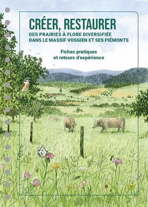 Créer, restaurer des prairies à flore diversifiée dans le massif vosgien et ses p!émonts