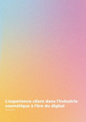 L’expérience client dans l’industrie cosmétique à l’ère du digital