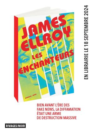 James ELLROY et "Les enchanteurs"