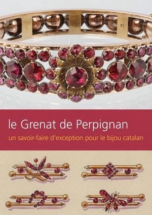 Le Grenat de Perpignan, un savoir-faire d'exception pour le bijou catalan