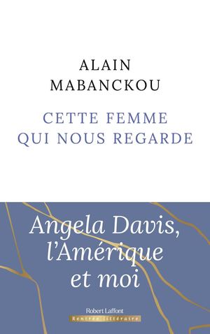 Extrait Cette Femme Qui Nous Regarde Alain Mabanckou