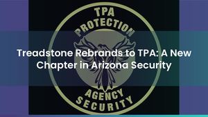 Treadstone Rebrands to TPA: A New Chapter in Arizona Security