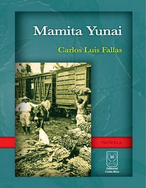 Mamita Yunai Carlos Luis Fallas