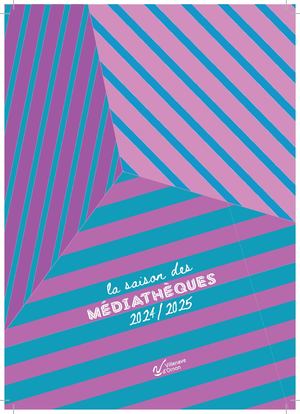 La saison des Médiathèques 2024/2025