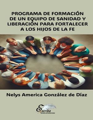 94. Programa de formación de un equipo de sanidad y liberación para fortalecer a los hijos de la fe