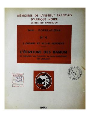 (Bamun) L’écriture des bamum : sa naissance, son évolution, sa valeur phonétique, son utilisation. Par I. Dugast et D. W. Jeffreys, In: Mémoires de l’Institut Français d’Afrique Noire, 1950, ( PROV. DEFAP )