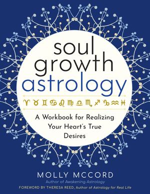 Soul Growth Astrology by Molly McCord