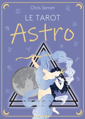 Le Tarot Astro, Chris SEMET (EXTRAIT)