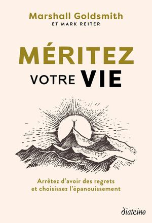 Méritez votre vie, Marshall GOLDSMITH, Mark REITER (EXTRAIT)