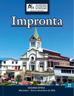 Revista Impronta N° 22 de 2024. Academia Caldense De Historia.
