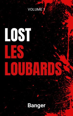 Lost - Les Loubards Vol. 1